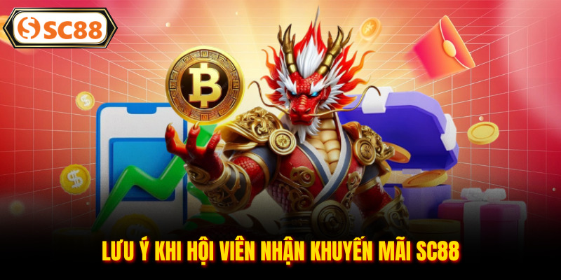 Lưu ý khi hội viên nhận khuyến mãi SC88